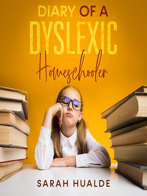 cover image of Diary of a Dyslexic Homeschooler